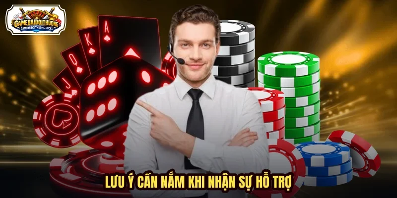 Lưu ý cần nắm khi nhận sự hỗ trợ
